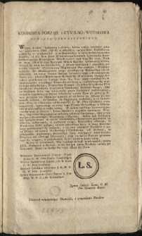 Uniwersał uwiadamiaiący Obywateli, o przywożeniu Furaż&oacute;w [Inc.:] Kommissya Porząd: i Cywilno-Woyskowa Powiatu Grodzienskiego, wszem w obec [...] podaie się do wiadomości: iż co Kommissya w dniu dzisieyszym odebrawszy od JO. Xcia Jmci Wittemberga... [Expl.:] ...zaleca JXX. Plebanom z Ambon w dni Swiete przez Niedziel cztery publikować. Datt: na Sessyi Ru 1792. Maja 27. Dnia [...]