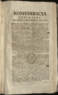 Uniwersał względem Urządzenia Duchowieństwa w Prowincyach Rzpltey [Inc.:] Konfederacya Generalna Obu Wolnych złączonych Narodow! Dosyć iest otworzyć Księgę Praw Naszych... [Expl.:] ...ukończone i do Konfederacyi General: Oboyga Narodow przeniesione zostały. - Działo się na Sessyi Generalney Konfederacyi Oboyga Narodow w Grodnie, Roku Tysiąc Siedmset Dziewięćdziesiąt Trzeciego Mśca Stycznia Trzeciego dnia. [...]
