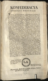 Wyznaczenie Assessorow z Senatu do Sądow Zadwornych W. X. Litewskiego. [Inc.:] Konfederacya Generalna Wolna W. X. Litt: Troskliwa, aby sprawiedliwość w Juryzdykcyach Krajowych... [Expl.:] ...jakoby w Misiącach gatunkowi Regestru właściwych, były przywoływane, rozsądzane. Działo się na Sessyi Narodu Litt: Miesiąca Marca 19. Dnia, Roku 1793. w Grodnie. [...]