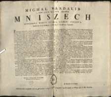 Obwieszczenie względem wolney sprzedaży różnych Produktów, ochędóstwa i meldowania w Mieście J. K. Mci Grodnie. [Inc.:] Michał Wandalin z Wielkich Konczyc Hrabia Mniszech Marszałek Wielki Koronny [...] Z dostrzeżeń szczegulnie czynionych, gdy poznac się dało... [Expl.:] ...też przy odgłosie Trąby obwołać, wydrukować, i po wszystkich mieyscach Publicznych pozawieszać rozkazuię. Dan w Grodnie Dnia 27. Msca Kwietnia 1793. Ru. [...]