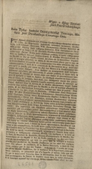 [Zalecenie WW. Pieczętarzom Oboyga Narodów] Wypis z Ksiąg Ziemiańskich Pttu Grodzieńskiego. [Inc.:] Roku Tysiąc Siedmset Dziewięćdziesiąt Trzeciego, Miesiąca Junii Dwódziestego Czwartego Dnia. Przed Aktami Ziemiańskiemi Powiatu Grodzieńskiego stanąwszy osobiście W. J. Pan Jan Nepomucen Jezierkoski Sekretarz Seymowy, Konstytucyą pod tytułem: Zalecenie WW. Pieczętarzom Oboyga Narodów ad Acta podał [...] na Notę J. P. de Bucholtz Ministra... [Expl.:] ...z których i ten wypis pod Pieczęcią Ziemiań: tegoż Pttu jest wydan. [...]