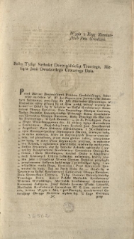 [Przysięga dla JW. Marszałka Seymowego] Wypis z Xiąg Ziemiańskich Pttu Grodzień: [Inc.:] Roku Tysiąc Siedmset Dziewięćdziesiąt Trzeciego, Miesiąca Junii Dwudziestego Czwartego Dnia. Przed Aktami Ziemiańskiemi Powiatu Grodzieńskiego, stanowszy osobiście W. JP. Jan Nepomucen Jezierkowski Sekretarz Seymowy, przysięgę dla JW. Marszałka Seymowego, w Extrakcie niżey piszącą się ad Acta podał... [Expl.:] ...z których i ten Wypis pod Pieczęcią Ziemiańską tegoż Powiatu Grodzieńskiego jest wydan. [...]