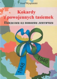 Kokardy z powojennych tasiemek