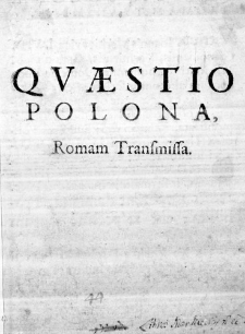 Quaestio Polona, Romam Transmissa