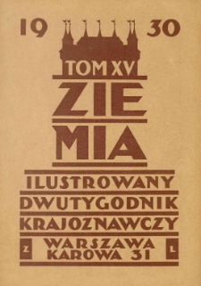 Ziemia. Dwutygodnik Krajoznawczy Ilustrowany. 1930 R.15 nr21