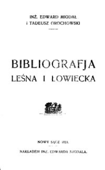 Bibliografia leśna i łowiecka. Część 1
