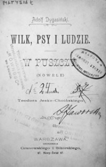 Wilk, psy i ludzie. W puszczy