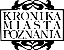 Kronika Stoł. M. Poznania: czasopismo poświęcone sprawom kulturalnym stołecznego miasta Poznania: organ Tow. Miłośników Stoł. Miasta Poznania 1945 sierpień R.18 Nr1
