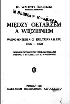 Między ołtarzem a więzieniem. Wspomnienia z Kulturkampfu 1875-1878