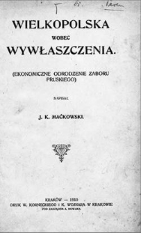 Wielkopolska wobec wywłaszczenia (ekonomiczne odrodzenie zaboru pruskiego)