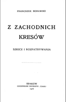 Z zachodnich Kresów: szkice i rozpatrywania