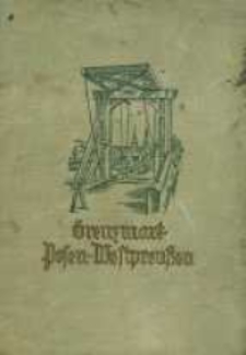 Grenzmark Posen - Westpreussen ein Heimatbuch
