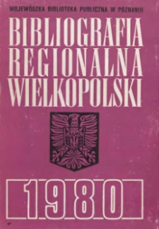 Bibliografia Regionalna Wielkopolski: 1980