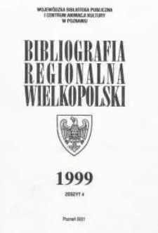 Bibliografia Regionalna Wielkopolski: 1999 z.4