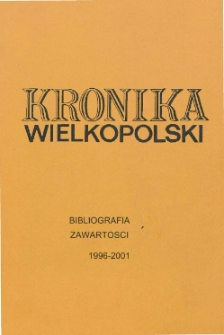 Bibliografia Zawartości "Kroniki Wielkopolski" 1996-2001
