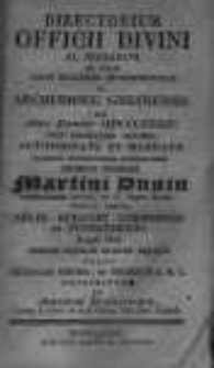 Directorium Officii Divini ac Missarum ad usum Almae Ecclesiae Metropolitanae et Archi-Dioec. Gnesnensis pro Anno Domini MDCCCXXXIV. Post Bissextilem Secundo Authoritate et Mandato Celsissimi Excellentissimi Reverendissimi Domini Domini Martini Dunin Miseratione Divina et S. Sedis Apostolicae Gratia Archi - Episcopi Gnesnensis et Posnaniensis Legati Nati Ordinis Aquilae Rubrae Equitis Juxta Rubricas Gener. et Decreta S.R.C. conscriptum per Albinum Dutkiewicz