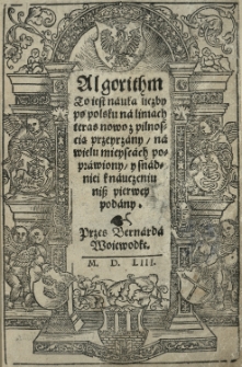 Algorithm to iest nauka liczby po polsku na liniach teras nowo z pilnoscią przeyrzany [...] poprawiony / y snadniei k nauczeniu nisz pierwey podany. Przes [...]