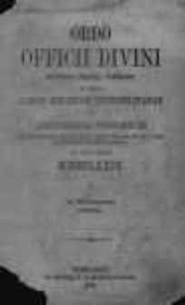 Ordo Officii Divini Recitandi, Sacrique Peragendi ad Usum Almae Ecclesiae Metropolitanae et Archidioecesis Posnaniensis Pro Anno Domini MDCCCLXXIV...