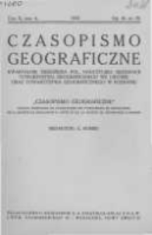 Czasopismo Geograficzne. Kwartalnik Zrzeszenia Pol. Nauczycieli Geografji, Towarzystwa Geograficznego we Lwowie oraz Towarzystwa Geograficznego w Poznaniu. 1932. Zeszyt 4