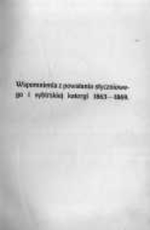 Wspomnienia z powstania styczniowego i sybirskiej katorgi 1863-1869