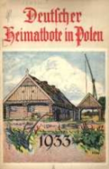 Deutscher Heimatbote in Polen: Jahrbuch des Deutschen Volkstums in Polen: Kalender für 1933 Jg.12