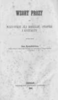 Wzory prozy na wszystkie jéj rodzaje, stopnie i kształty. Stopień II. na klassy wyższe Gimnazyów