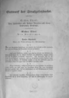 Entwurf des Strafgesetzbuchs. Erster Theil. Von Verbrechen und Polizei=Vergehen und deren Bestrafung überhaupt