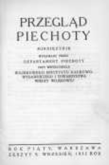 Przegląd Piechoty: miesięcznik wydawany przez Departament Piechoty przy współudziale Wojskowego Instytutu Naukowo-Wydawniczego i Towarzystwa Wiedzy Wojskowej 1932 wrzesień R.5 Nr9