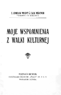 Moje wspomnienia z walki kulturnej