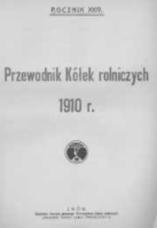 Przewodnik "Kółek rolniczych". R. XXIV. 1910. Nr 1