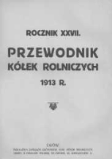 Przewodnik "Kółek rolniczych". R. XXVII. 1913. Nr 4