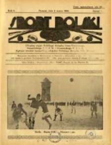 Sport Polski: oficjalny organ Polskiego Związku Lawn-Tenisowego, Poznańskiego Z. O. P. N. i Poznańskiego O. Z. L. A.: ogłasza również komunikaty oficjalne Polskiego Związku Piłki Nożnej 1922.03.04 R.2 Z.1