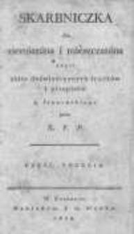 Skarbniczka dla ziemianina i mieszczanina czyli Zbiór doświadczonych środków i przepisów. Cz. 3
