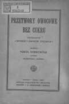 Przetwory owocowe bez cukru: uzupełnienie "Śpiżarni i zapasów zimowych"
