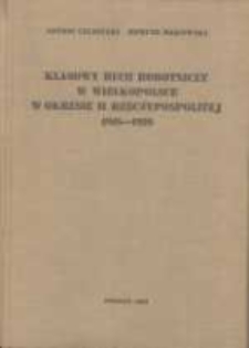 Klasowy ruch robotniczy w Wielkopolsce w okresie II Rzeczypospolitej : praca zbiorowa. T. 1, Lata 1918-1928