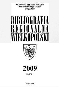 Bibliografia Regionalna Wielkopolski : 2009 z.1