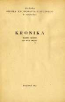 Kronika. Wyższa Szkoła Wychowania Fizycznego w Poznaniu Z.6 1961/62