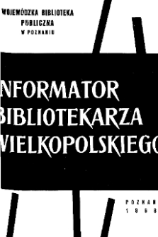 Informator Bibliotekarza Wielkopolskiego : R. II. 1968 nr 2 (3)