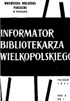 Informator Bibliotekarza Wielkopolskiego : R. V. 1971 nr 1 (8)
