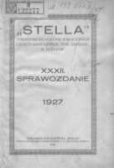 Sprawozdanie "Stelli" Towarzystwa Kolonii Wakacyjnych i Stacyi Sanitarnej w Poznaniu za rok 1927 R.32
