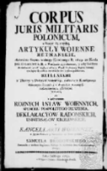 Königliches polnisches Krieges-Recht darinnen die feldherrliche Kriegs-Artickel so zu Zeiten Königes Sigismundi III auf dem Reichs-Tage zu Warschau im Jahr 1609 approbiret und damit sie jedermänniglich zur Nachricht kommen möchten auch ein jeder Soldat von denen der Durlch. Republic zugehörigen Armeen seine Pflicht Und Schuldigkeit desto besser wissen könte durch den Druck publiciret worden mit nützlichen. Theoretico-Practischen Kriegs-Observationen wie auch Reichs-Constitutionen und auswärtigen Kriegs-Artickeln erläutert, und nebst verschiedenen kriegrs-reglements verordung vom allgemeinen aufsbott. Radomschen Declarationen, Königl. Werb-Mandaten, wie auch einer Kriegs-Canzeley in polnischer und deutscher Sprache zum Druck gestellet sind von Samuel Brodowski.