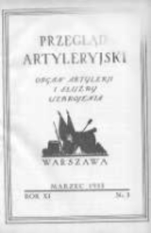 Przegląd Artyleryjski: organ artylerji i służby uzbrojenia 1933 marzec R.11 T.16 Nr3