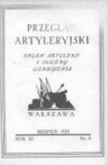 Przegląd Artyleryjski: organ artylerji i służby uzbrojenia 1933 sierpień R.11 T.16 Nr8
