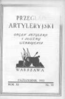 Przegląd Artyleryjski: organ artylerji i służby uzbrojenia 1933 październik R.11 T.16 Nr10