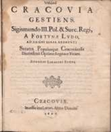Cracovia Gestiens Sigismundo III. Pol. & Suec. Regi A Fortvn&aelig; Lvdo Ad Regni Seria Redevnti [...] / Andreae Loeaechi Scoti.
