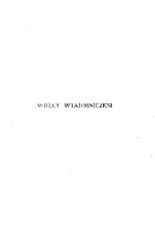 Wielcy wtajemniczeni: zarys tajemnej historii religii: Rama - Kryszna - Hermes - Mojżesz - Orfeusz - Pytagoras - Platon - Chrystus