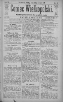 Goniec Wielkopolski: najtańsze pismo codzienne dla wszystkich stanów 1883.02.28 R.7 Nr47