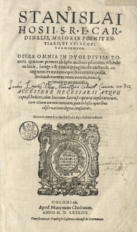 Opera omnia in duos divisa tomos, quorum primus ab [...] auctore [...] auctus et recognitus [...] secundus autem totus novus, nuncque primum typis excusus [...]