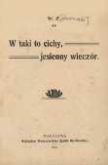 W taki to cichy, jesienny wieczór