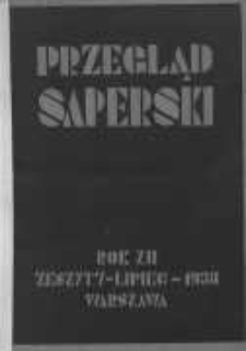 Przegląd Saperski: miesięcznik wydawany przez Dowództwo Saperów Ministerstwa Spraw Wojskowych 1938 lipiec R.12 Z.7